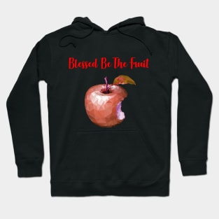 Blessed be the Fruit Hoodie